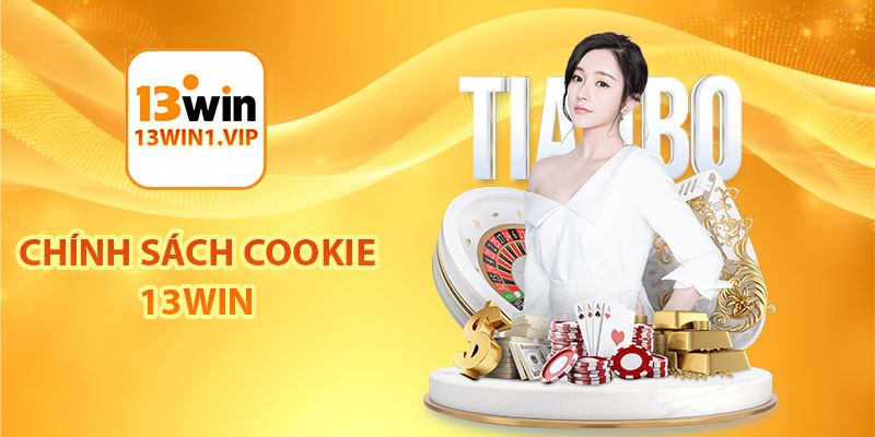 Chính sách Cookie 13Win