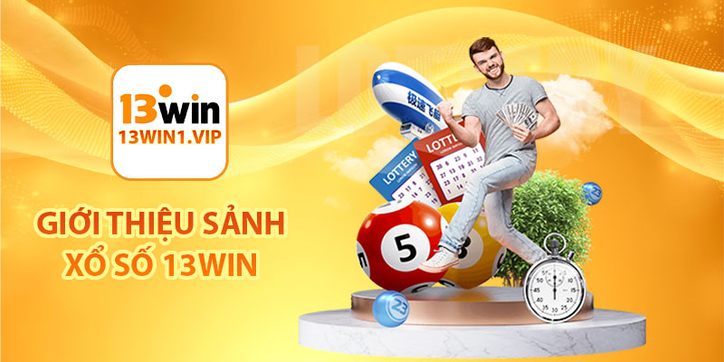 Giới thiệu sảnh xổ số 13Win